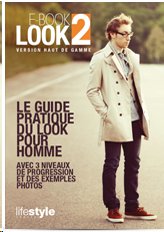 Le premier guide pratique du look pour Homme