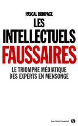 Les intellectuels faussaires de Pascal Boniface