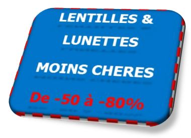 Lentilles et lunettes moins cheres à prix discount