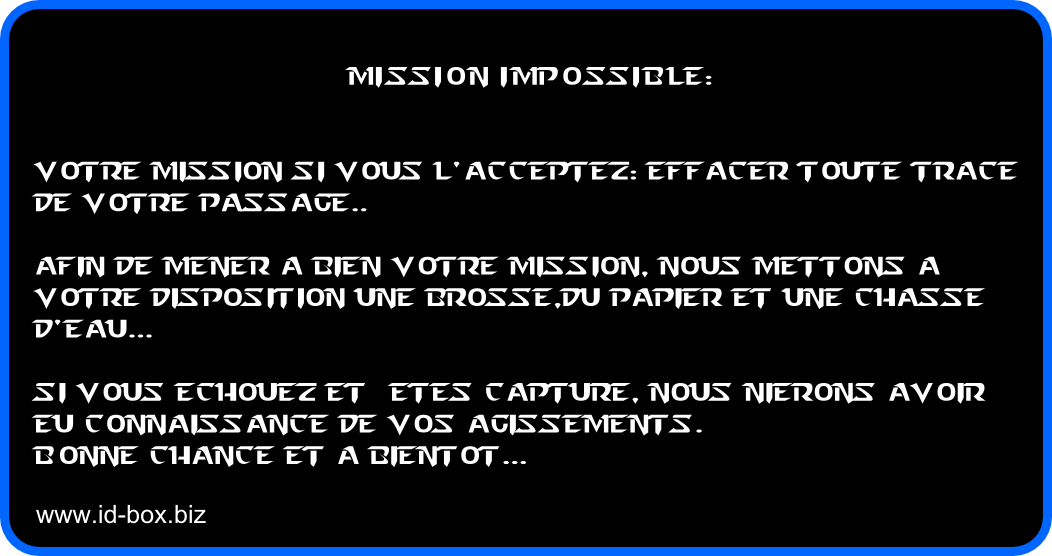 Message toilettes propres version Mission Impossible